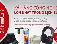 MẠI DZÔ: Xả hàng công nghệ đại hạ giá