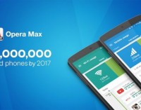 Opera Max sẽ có mặt trên hơn 100 triệu điện thoại Android năm 2017