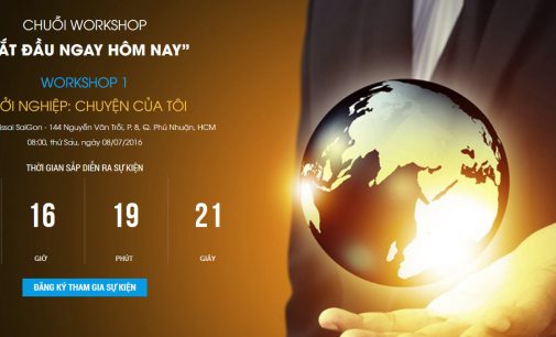 Khởi động chuỗi workshop “Bắt đầu ngay hôm nay” dành cho các bạn thích khởi nghiệp