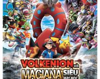 Cơ hội tham dự buổi công chiếu phim “Pokémon the movie XY& Z: Volkenion và Magiana siêu máy móc” ở Việt Nam