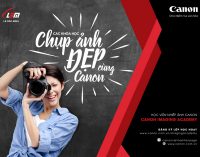 Canon Việt Nam ra mắt chương trình Học viện Nhiếp ảnh Canon Imaging Academy cho cộng đồng