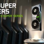 NVIDIA ra mắt dòng GPU mới GeForce RTX SUPER Series cho các game “bom tấn”