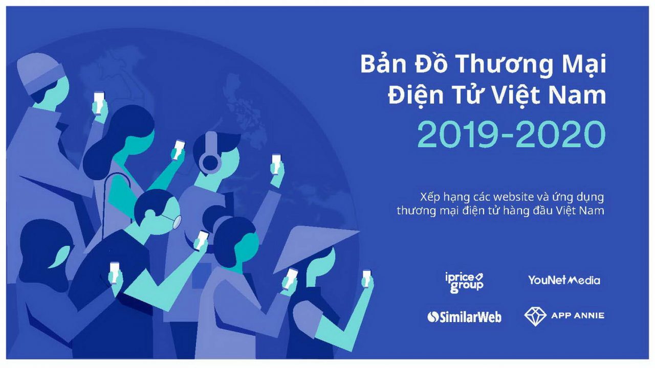 Thương mại điện tử Việt Nam năm 2019 trong dữ liệu của Cổng thông tin thương mại điện tử iPrice Group