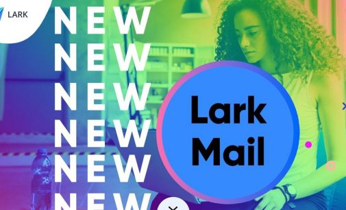 Lark Mail thay đổi trải nghiệm e-mail truyền thống