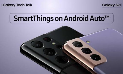 Câu chuyện công nghệ Galaxy 21 (5): SmartThings trên Android Auto