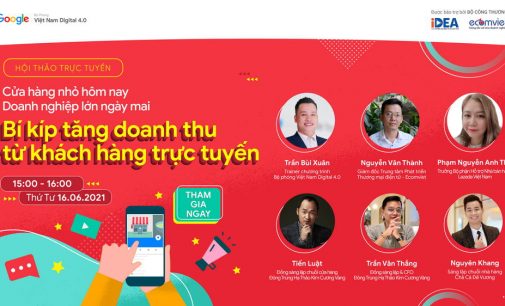 Hội thảo trực tuyến Bệ phóng Việt Nam Digital 4.0 cho doanh nghiệp vừa và nhỏ về bí kíp tăng doanh thu từ khách hàng online