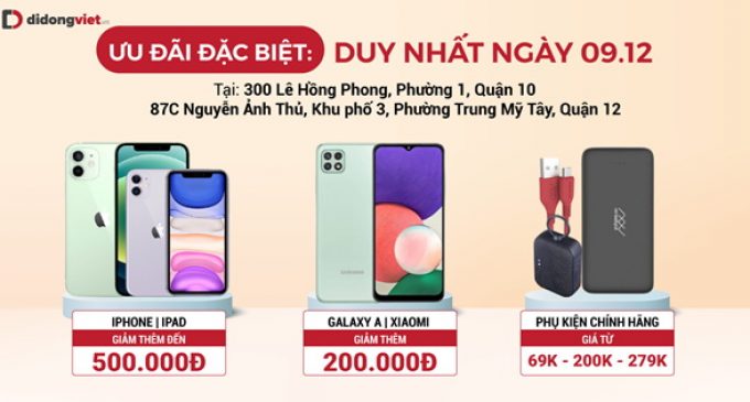 Ưu đãi đặc biệt chỉ 1 ngày 9-12-2021 tại Di Động Việt