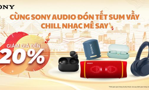 Khuyến mại cuối năm, Sony Việt Nam ưu đãi tới 20% giá cho các thiết bị âm thanh