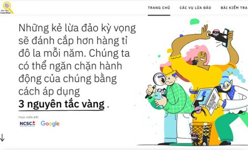 Google và NCSC hợp tác ra mắt website giúp người dùng Việt nhận biết về lừa đảo trực tuyến