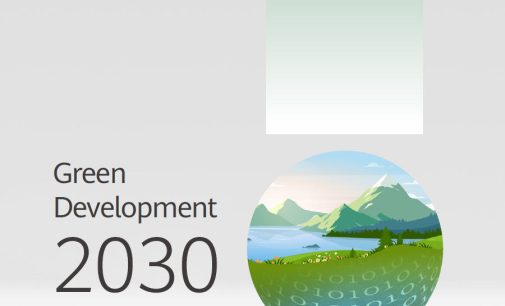 Huawei công bố báo cáo Phát triển Xanh 2030