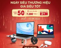 Huawei ưu đãi giảm giá đến 50% trong Ngày hội Siêu Thương hiệu 2022 trên Shopee