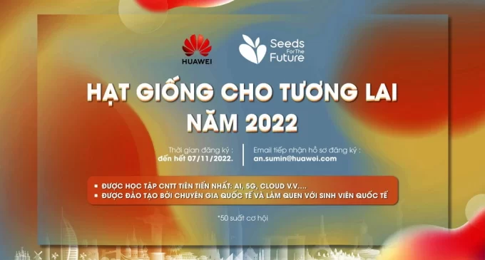 Huawei Việt Nam khởi động chương trình “Hạt giống cho Tương lai 2022” mở ra cơ hội học tập công nghệ số cho sinh viên