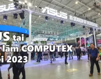 VIDEO: ASUS tại Triển lãm COMPUTEX Taipei 2023