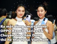 VIDEO: Ra mắt dòng smartphone OPPO Reno10 Series 5G Chuyên Gia Chân Dung Thế hệ thứ 10 tại Việt Nam