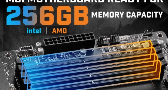 Bo mạch chủ Intel và AMD của MSI cập nhật hỗ trợ dung lượng bộ nhớ RAM lên đến 256GB