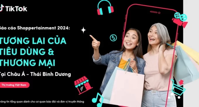 TikTok Shoppertainment 2024: Người tiêu dùng Việt Nam ngày càng ưu tiên giá trị hơn giá cả khi mua sắm
