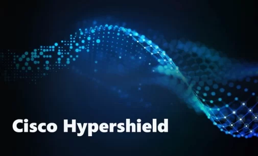 Cisco Hypershield cung cấp sức mạnh bảo mật mới cho trung tâm dữ liệu và đám mây trong thời đại AI