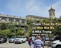 VIDEO: Thăm Tháp Bà Ponagar và Nhà thờ Đá ở Nha Trang tháng 5-2024