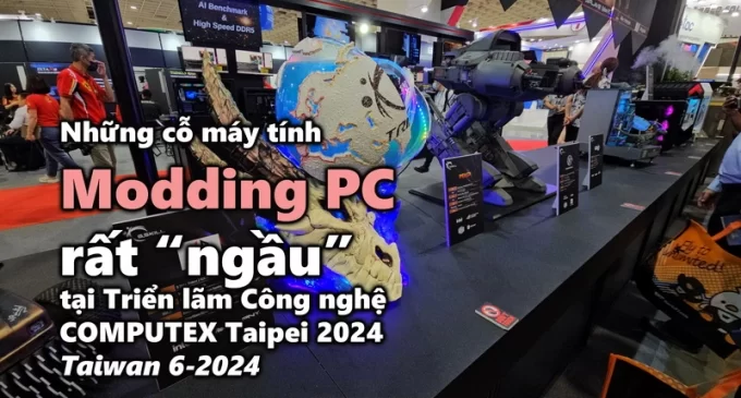 VIDEO: Những chiếc máy tính Modding PC kỳ lạ tại Triển lãm Công nghệ COMPUTEX Taipei 2024