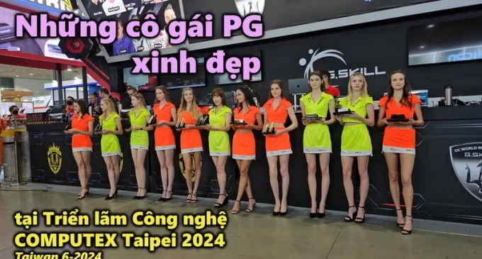 VIDEO: Những cô gái PG xinh đẹp tại Triển lãm Công nghệ COMPUTEX Taipei 2024 Taiwan 6-2024