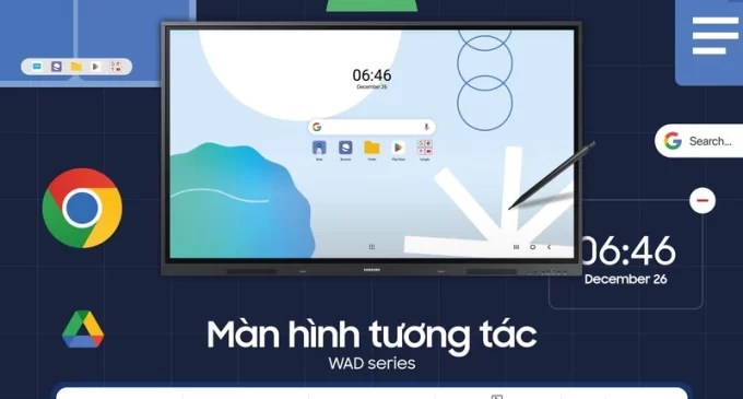 Samsung hợp tác với Đại Phát đưa màn hình tương tác WAD Series vào lĩnh vực giáo dục