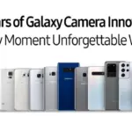 Hành trình 15 năm tiến về phía trước của công nghệ Galaxy camera từ Samsung