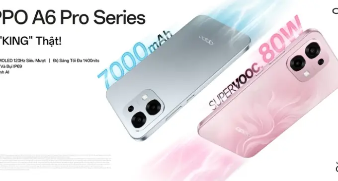 OPPO Việt Nam ra mắt dòng smartphone OPPO A6 Pro Series pin 7.000mAh và sạc 80W
