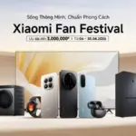Xiaomi chính thức khởi động chương trình ưu đãi lớn nhất Xiaomi Fan Festival 2026 tại Việt Nam