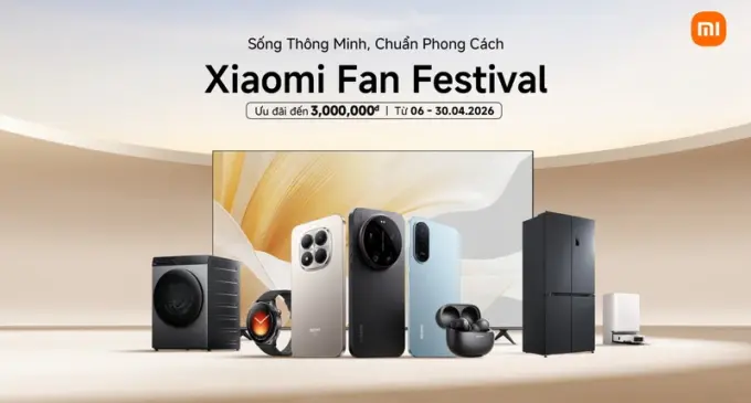 Xiaomi chính thức khởi động chương trình ưu đãi lớn nhất Xiaomi Fan Festival 2026 tại Việt Nam