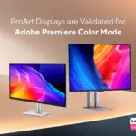 Adobe chứng nhận chế độ Adobe Premiere Color Mode trên màn hình ASUS ProArt Display