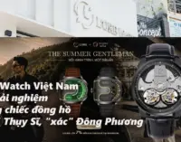 VIDEO: L’Ore Watch Vietnam, nơi trải nghiệm những chiếc đồng hồ “hồn” Thụy Sĩ, “xác” Đông Phương